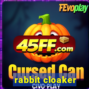 rabbit cloaker